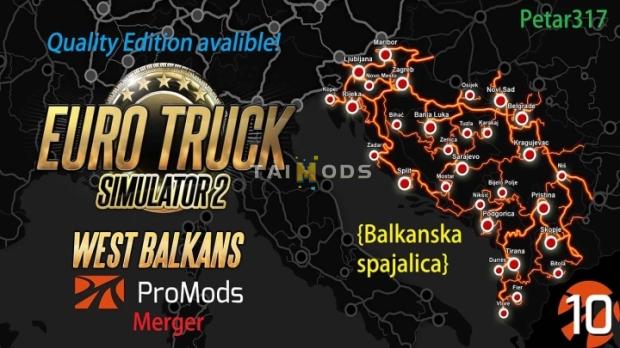 ETS2 - Promods 2.68 & West Balkans DLC Merge Quality Editon V1.0 (1.49.x) ETS2 - Promods 2.68 & West Balkans DLC Merge Quality Editon V1.0 (1.49.x)