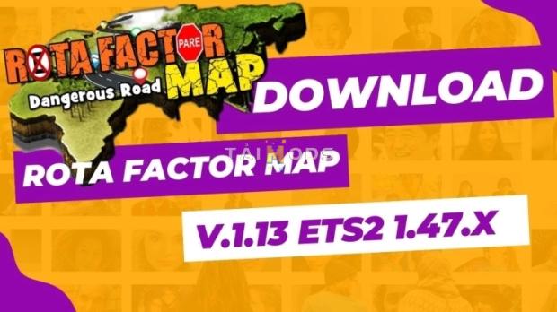 ETS2 - Rota Factor Dangerous Roads Map V1.13 (1.47.x) ETS2 - Rota Factor Dangerous Roads Map V1.13 (1.47.x)