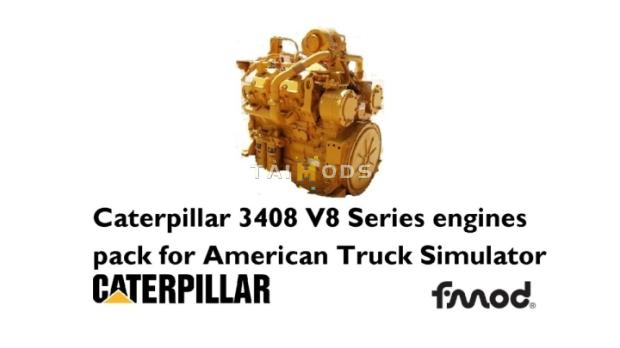 ATS - Caterpillar 3408 V8 Series Engines Pack V2.1 (1.48.x) ATS - Caterpillar 3408 V8 Series Engines Pack V2.1 (1.48.x)