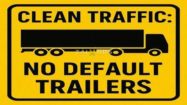 ETS2 - Clean Traffic No Default SCS Trailers V1.6 (1.56.x) ETS2 - Clean Traffic No Default SCS Trailers V1.6 (1.56.x)