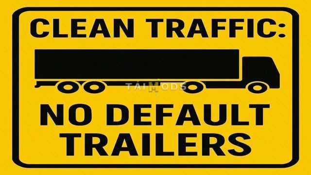 ETS2 - Clean Traffic No Default SCS Trailers V1.3 (1.55.x) ETS2 - Clean Traffic No Default SCS Trailers V1.3 (1.55.x)