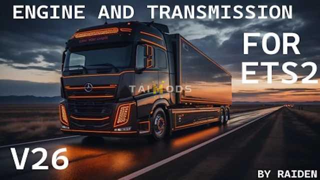 ETS2 - Engine and Transmission V26.0 (1.54.x) ETS2 - Engine and Transmission V26.0 (1.54.x)