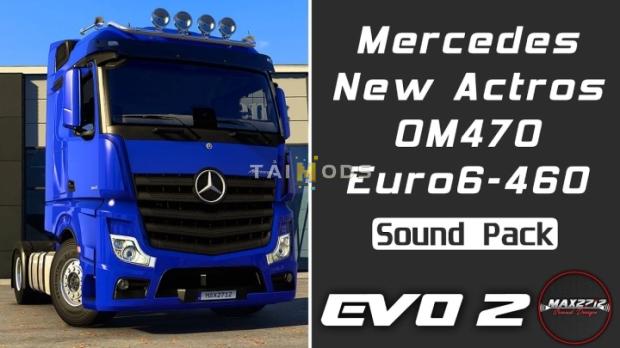 ETS2 - MB New Actros 460 OM470 Sound (EVO 2) V1.0 (1.49.x) ETS2 - MB New Actros 460 OM470 Sound (EVO 2) V1.0 (1.49.x)