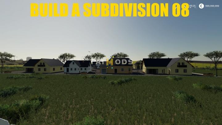FS19 - Build A Subdivision 08 V1.0 (1.7) FS19 - Build A Subdivision 08 V1.0 (1.7)