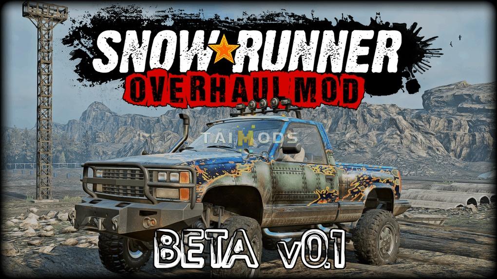 SnowRunner - Overhaul Mod Beta V0.1 (V5.4) SnowRunner - Overhaul Mod Beta V0.1 (V5.4)