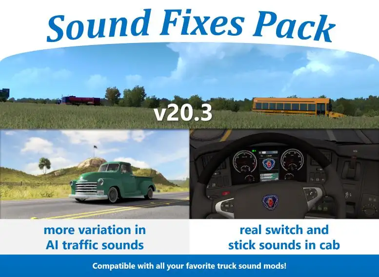 ETS2 - Sound Fixes Pack V20.3 (1.36.x) ETS2 - Sound Fixes Pack V20.3 (1.36.x)