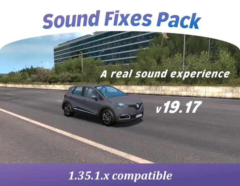 ETS2 - Sound Fixes Pack V19.17 (1.35.X) ETS2 - Sound Fixes Pack V19.17 (1.35.X)