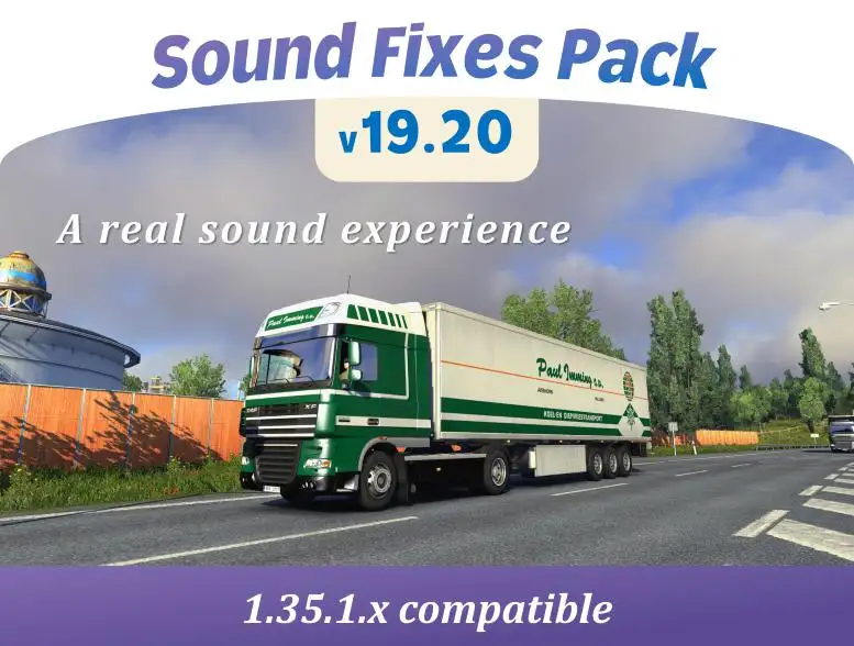 ETS2 - Sound Fixes Pack V19.20 (1.35.X) ETS2 - Sound Fixes Pack V19.20 (1.35.X)