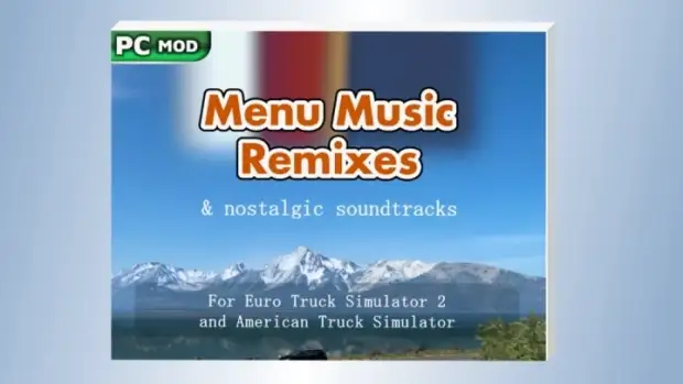 ETS2 - Menu Music Remixes & Nostalgic Soundtracks V1.0 ETS2 - Menu Music Remixes & Nostalgic Soundtracks V1.0